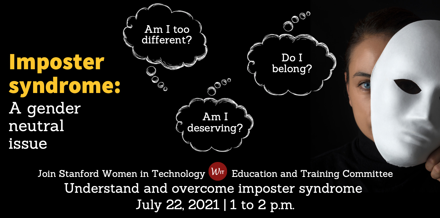 Imposter Syndrome: A gender neutral issue. Join us on July 22 to understand imposter syndrome and how to overcome it. 
