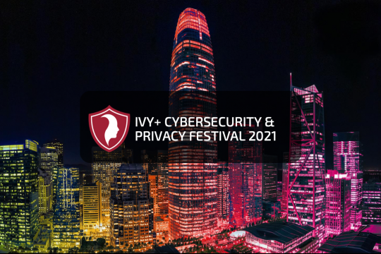Ivy+ Cybersecurity & Privacy Festival: The Future of Work